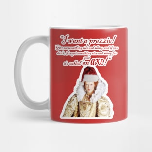 I Want A Prezzie Mug